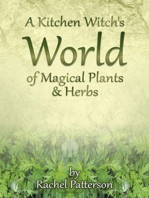 cover image of A Kitchen Witch's World of Magical Herbs & Plants